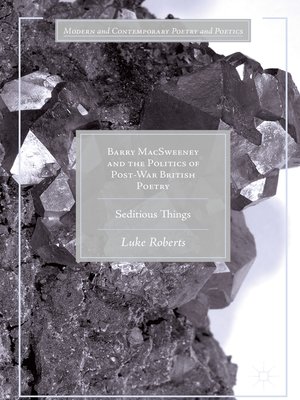 cover image of Barry MacSweeney and the Politics of Post-War British Poetry